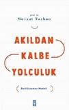 Akıldan Kalbe Yolculuk