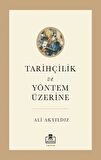 Tarihçilik ve Yöntem Üzerine