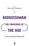 Bediuzzaman: The Conscience of The Age (Çağın Vicdanı Bediüzzaman) (İngilizce) / Prof. Dr. Nevzat Tarhan