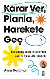 Karar Ver, Planla, Harekete Geç