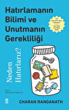 Hatırlamanın Bilimi ve Unutmanın Gerekliliği