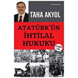 Atatürk’ün İhtilal Hukuku