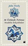 At Üstünde Fırtına: Anadolu Selçukluları