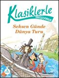 Klasiklerle Tanışıyorum - 80 Günde Dünya Turu