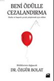 Beni Ödülle Cezalandırma