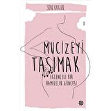 Mucizeyi Taşımak