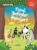 Eyvah Horozlar Ötmüyor