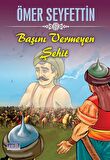 Başını Vermeyen Şehit