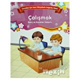Çalışmak - Bilinç ve Karakter Gelişimi (Büyük Boy)