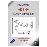 Ben - Değeri Tiryakiliği