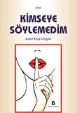 Kimseye Söylemedim