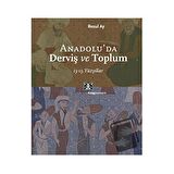 Anadolu’da Derviş ve Toplum