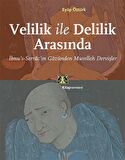 Velilik ve Delilik Arasında