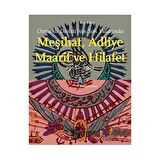 Osmanlı Devleti’nin Son Yıllarında Meşihat Adliye Maarif ve Hilafet 1918-1922
