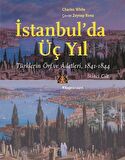 İstanbul’da Üç Yıl, Cilt 2 - Türklerin Örf ve Adetleri, 1841-1844