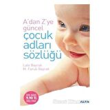 A’dan Z’ye Güncel Çocuk Adları Sözlüğü