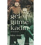 Gel Gitme Kadın