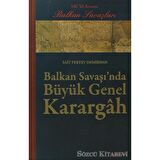 Balkan Savaşı’nda Büyük Genel Karargah