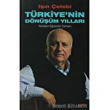 Türkiye’nin Dönüşüm Yılları