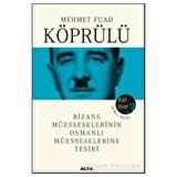 Bizans Müesseselerinin Osmanlı Müesseselerine Tesiri - Külliyat 3