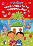 365 Günde Peygamberimin Arkadaşları - Taha Kılınç - Timaş Çocuk