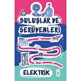 Buluşlar ve Serüvenleri - Elektrik