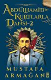 Abdülhamid’in Kurtlarla Dansı 2
