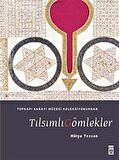 Tılsımlı Gömlekler & Topkapı Sarayı Müzesi Koleksiyonundan (Ciltli) / Hülya Tezcan