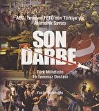 ABD, İsrail ve Fetö’nün Türkiye’yle Asimetrik Savaşı Son Darbe
