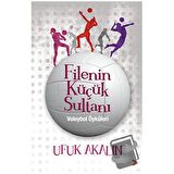 Filenin Küçük Sultanı