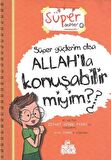 Süper Defter 2 - Süper Güçlerim Olsa Allah’la Konuşabilir miyim?