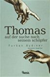 Thomas Auf Der Suche Seinem Schöpfer