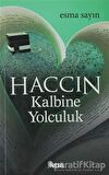 Haccın Kalbine Yolculuk