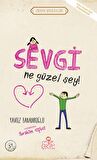 Sevgi Ne Güzel Şey!