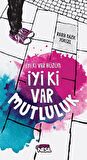 İyi Ki Var Hüzün İyi Ki Var Mutluluk