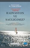 Radyasyon ve Sağlığımız?
