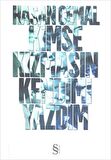 Kimse Kızmasın Kendimi Yazdım
