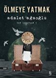 Ölmeye Yatmak