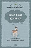 Beni Bana Bırakma - Özel İnsanlar Arıyorum