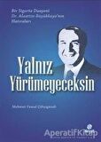 Yalnız Yürümeyeceksin