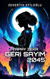 Yapay Zeka Geri Sayım 2045 / Zekeriya Efiloğlu