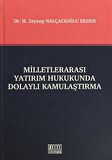 Milletlerarası Yatırım Hukukunda Dolaylı Kamulaştırma