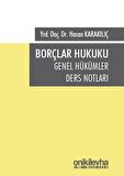 Borçlar Hukuku Genel Hükümler Ders Notları