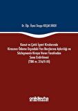 Konut ve Çatılı İşyeri Kiralarında Kiracının Ödeme Dışındaki Yan Borçlarına Aykırılığı ve Sözleşmenin Kiraya Veren Tarafından Sona Erdirilmesi (TBK m. 316/2-3)