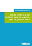 Bireylerin Sigorta Eğilimlerini Yönlendiren Faktörlerin Davranışsal Finans Yaklaşımı ile İncelenmesi