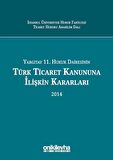 Yargıtay 11. Hukuk Dairesinin Türk Ticaret Kanununa İlişkin Kararları 2014