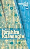 Prof. Dr. İbrahim Kafesoğlu