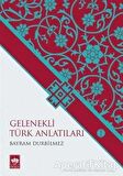 Gelenekli Türk Anlatıları 1