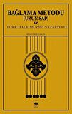 Bağlama Metodu (Uzun Sap) ve Türk Halk Müziği Nazariyatı