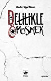 Delilikle Öpüşmek
